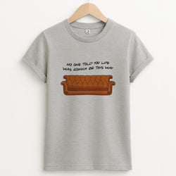 No One Told You Pattern Unisex Grey T-Shirt