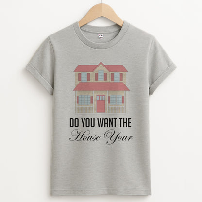 Do You Want The House Tour - Sabrina Grey Unisex T-Shirt