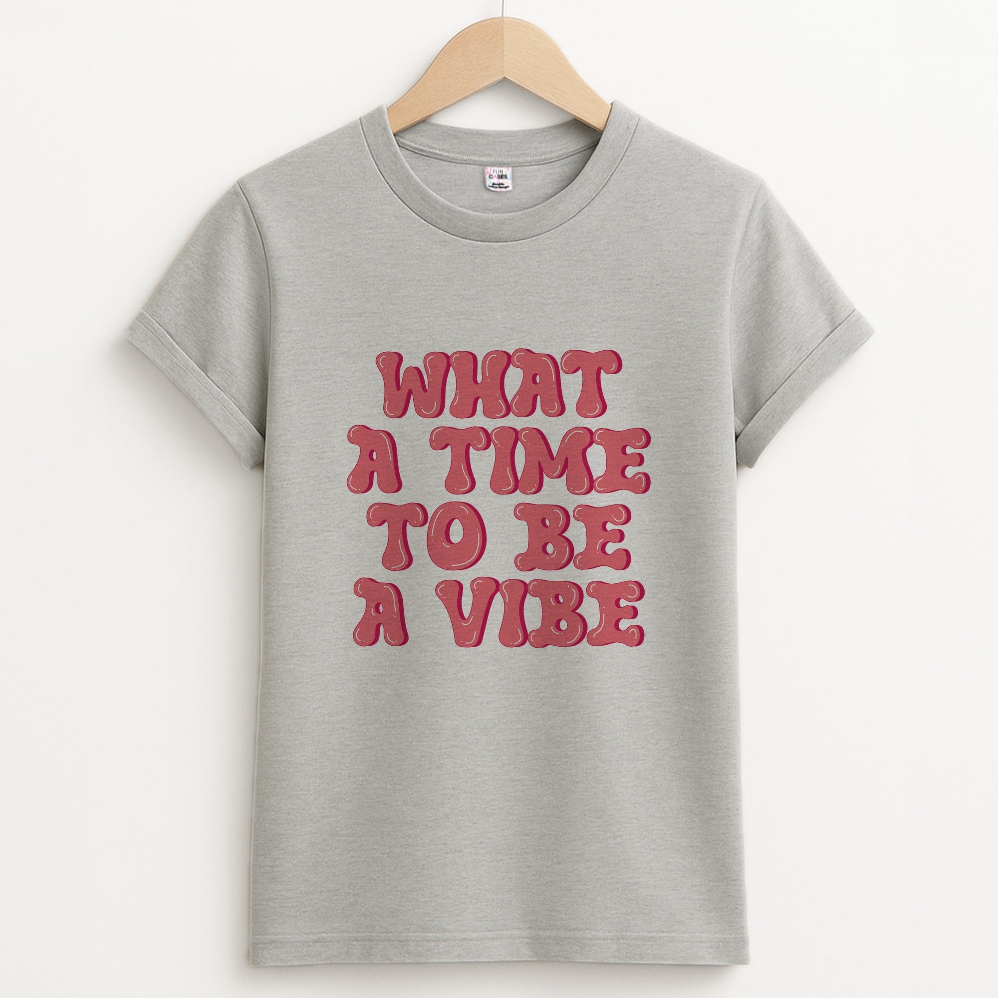 What A Time To Be A Vibe - Aesthetic Quote Unisex Grey T-Shirt