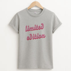 Limited Edition Quote - Sassy Quotes T-Shirt