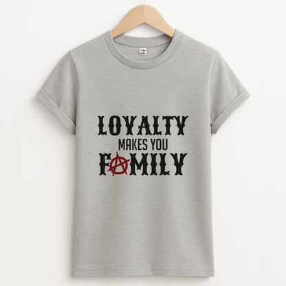 Loyalty Makes You Family - Sons Of Anarchy Grey Unisex T-Shirt