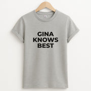Gina Knows Best - B99 T-Shirt 2