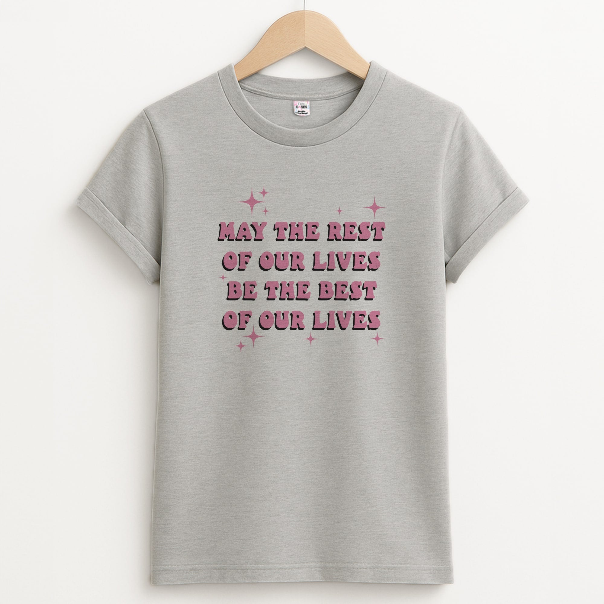 Best Of Our Lives T-Shirt