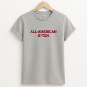 All American B*tch - Olivia T-Shirt 2