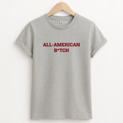 All American B*tch - Olivia Unisex Grey T-Shirt
