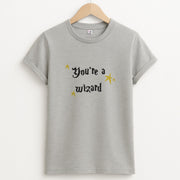 You're A Wizard T-Shirt 2