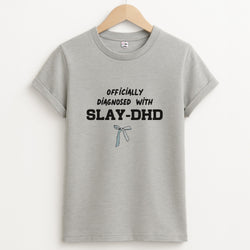 Officially Diagnosed With Slay-DHD - TikTok Trends Unisex Grey T-Shirt