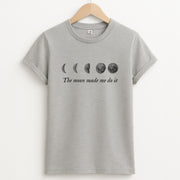 The Moon Made Me Do It T-Shirt 2