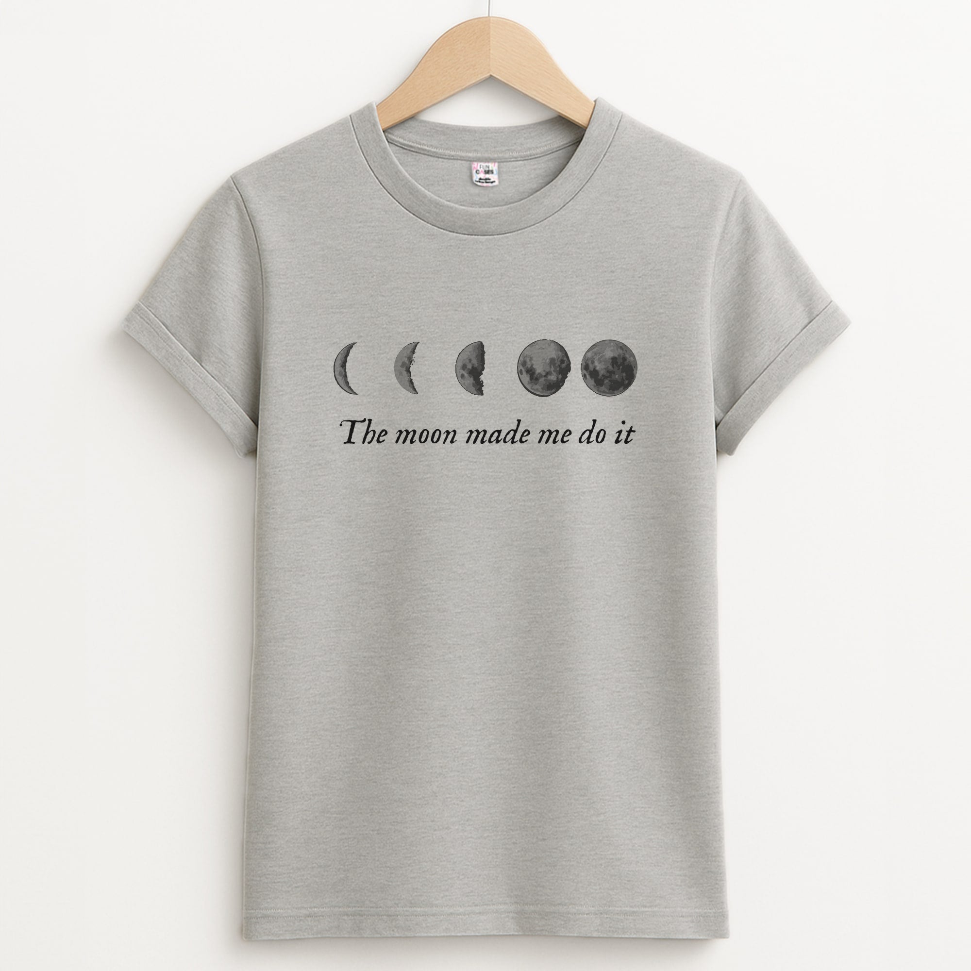 The Moon Made Me Do It Unisex Grey T-Shirt