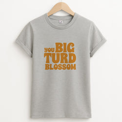 You Big Turd Blossom - GOTG Unisex Grey T-Shirt