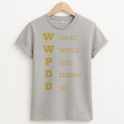 What Would Phil Do? Unisex Grey T-Shirt