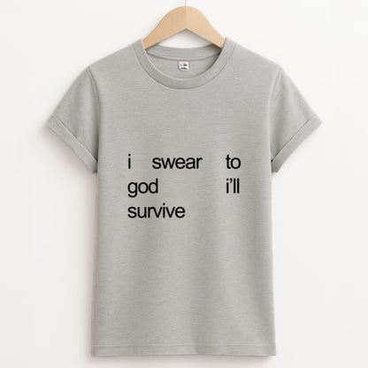 I Swear To God I'll Survive - Lewis Capaldi Grey Unisex T-Shirt