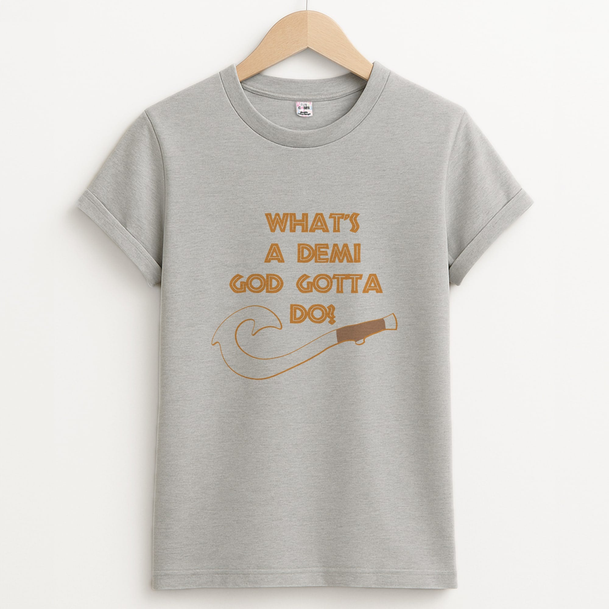 What's A Demi God Unisex Grey T-Shirt