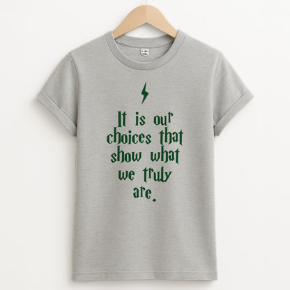 It Is Our Choices Unisex Grey T-Shirt