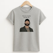 I'm Not A Maybe, I'm The One T-Shirt 2