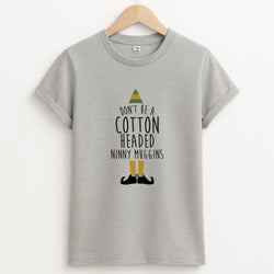 Cotton Headed Ninny Muggins - Buddy The Elf Unisex Grey T-Shirt