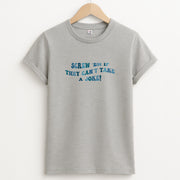 Screw Em If They Can't Take A Joke T-Shirt 2