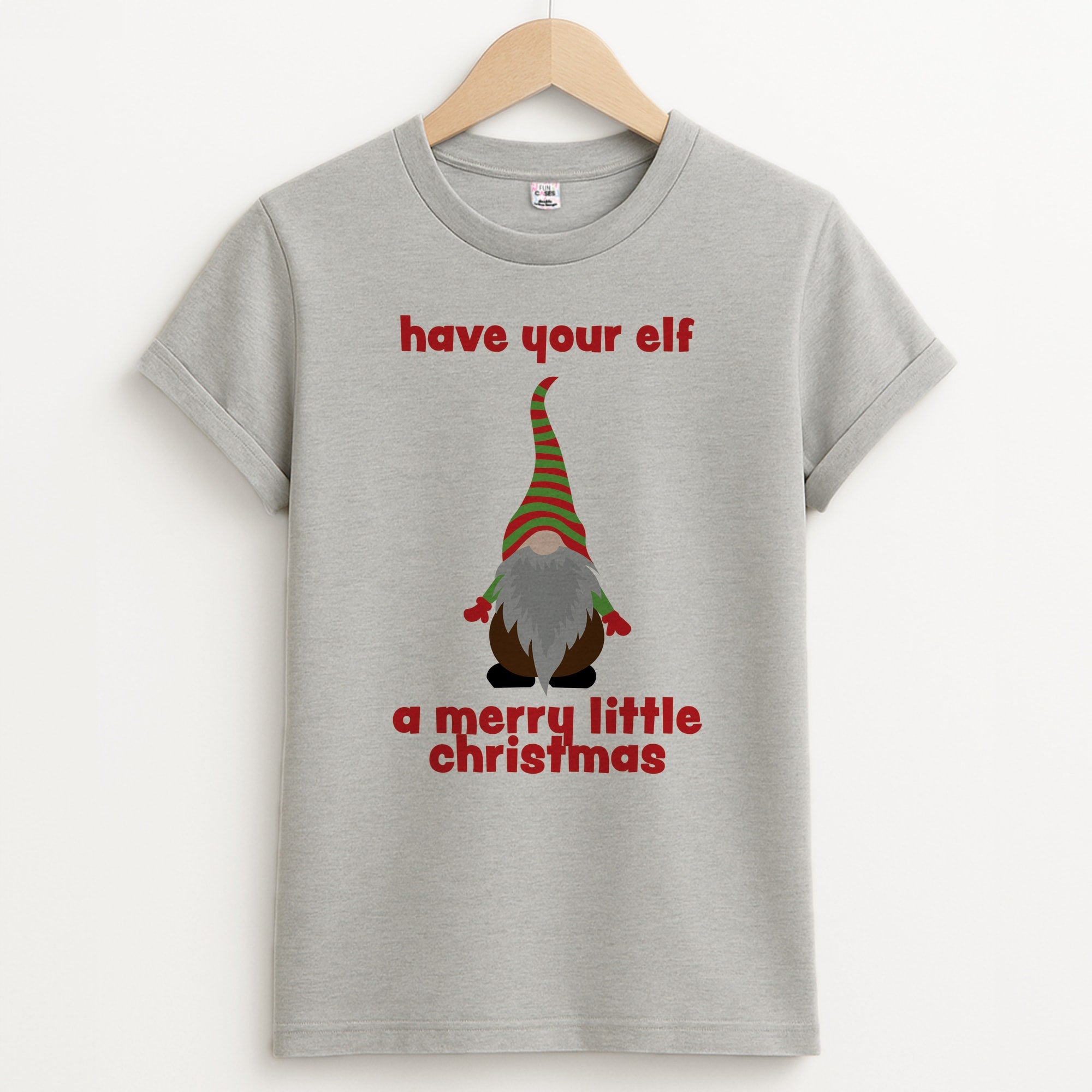Have Your Elf A Merry Little Christmas Unisex Grey T-Shirt