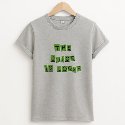 The Juice Is Loose Unisex Grey T-Shirt