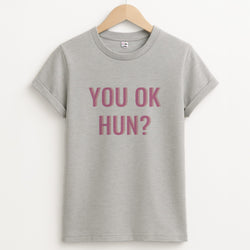 You OK Hun? Unisex Grey T-Shirt