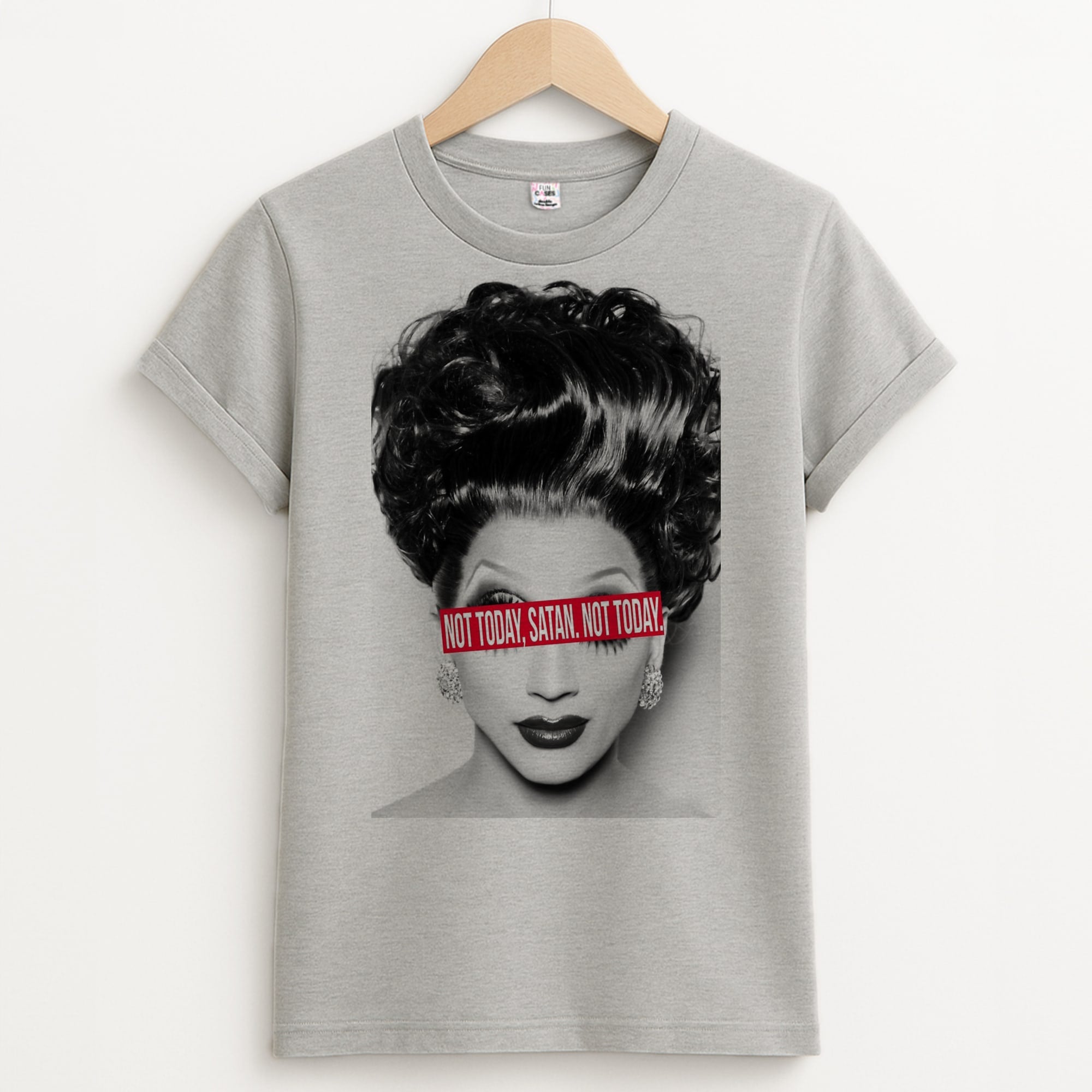 Not Today, Satan. Not Today - Drag Queen's Drag Race Unisex Grey T-Shirt