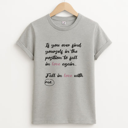 Fall In Love With Me Unisex Grey T-Shirt