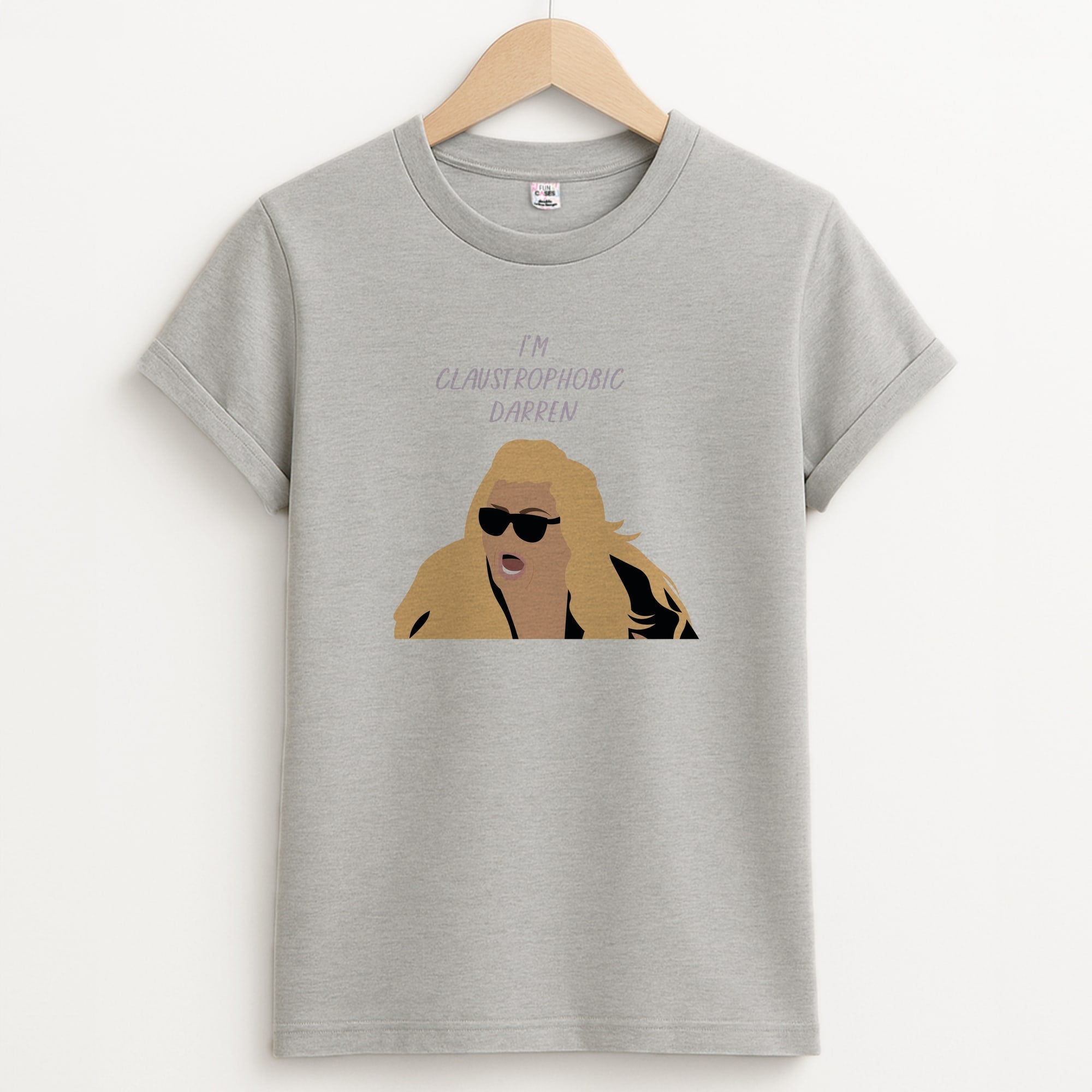 I'm Claustrophobic Darren - British Pop Culture T-Shirt