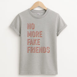 No More Fake Friends Unisex Grey T-Shirt