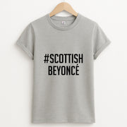 Scottish Beyonce T-Shirt 2