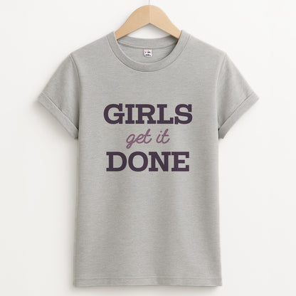 Girls Get It Done  Unisex Grey T-Shirt