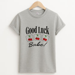 Good Luck Babe Cherries Unisex Grey T-Shirt