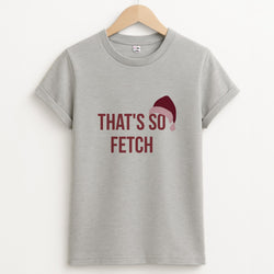 That's So Fetch - Christmas Meanies Unisex Grey T-Shirt