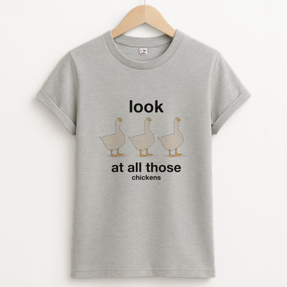 Look At All Those Chickens - Memes Unisex Grey T-Shirt