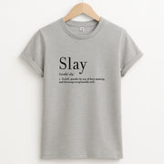 Slay T-Shirt 2