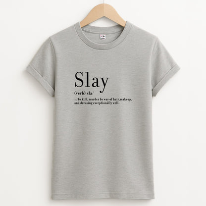 Slay Unisex Grey T-Shirt