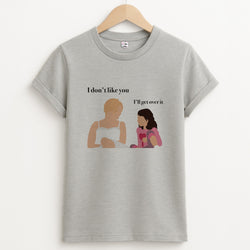 I'll Get Over It Unisex Grey T-Shirt