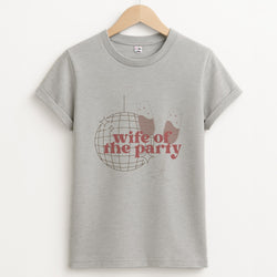Wife Of The Party - Bridal Unisex Grey T-Shirt