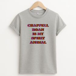 Chappell Is My Spirit Animal T-Shirt