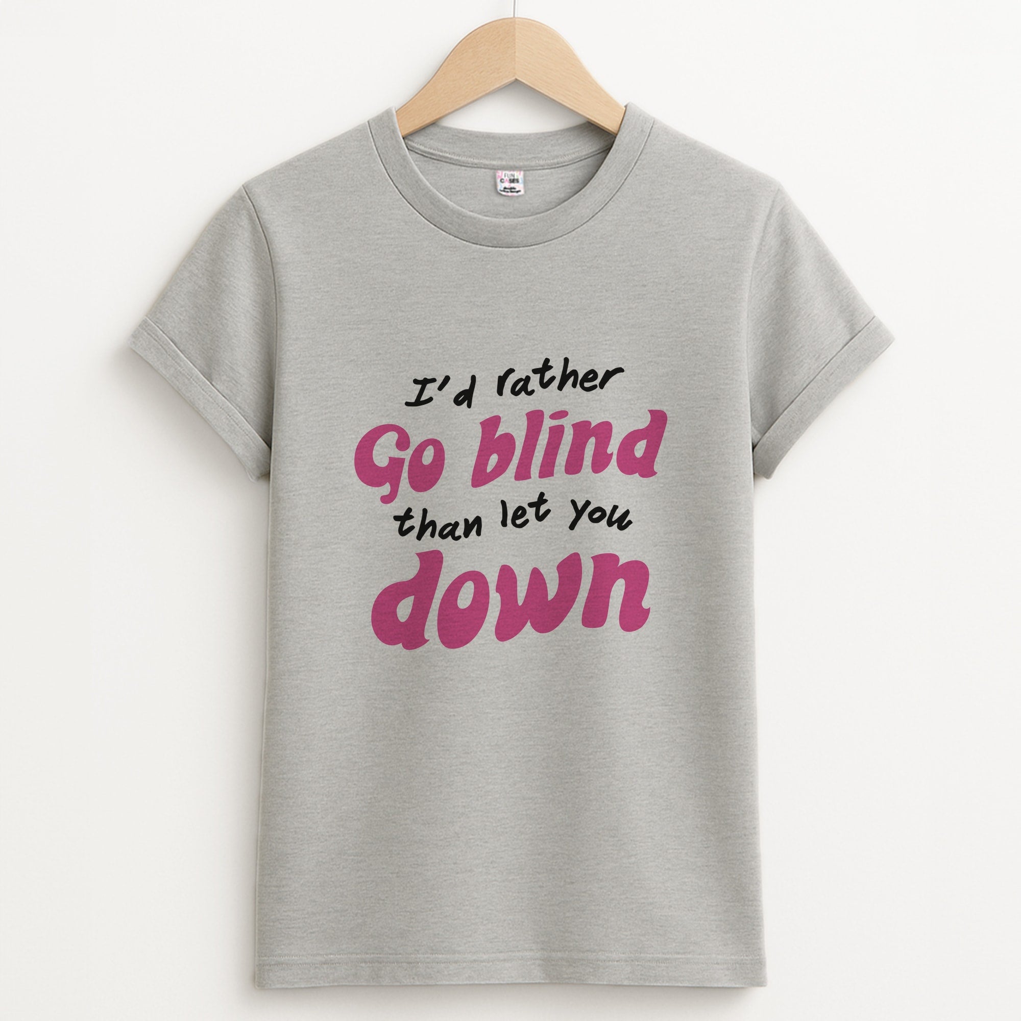 I'd Rather Go Blind Unisex Grey T-Shirt