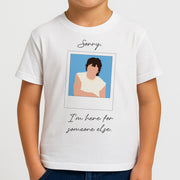 Sorry, I'm Here For Someone Else Kids T-Shirt 4
