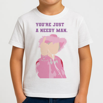 You're Just A Needy Man Boys T-Shirt