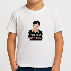 You Nice Keep Going - K Pop Boys T-Shirt
