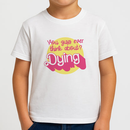 Do You Guys Ever Think About Dying? - Margot Boys T-Shirt