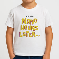 Many Hours Later Kids T-Shirt