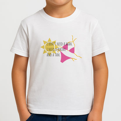 I Don't Need A Man - Summer Quotes Boys T-Shirt