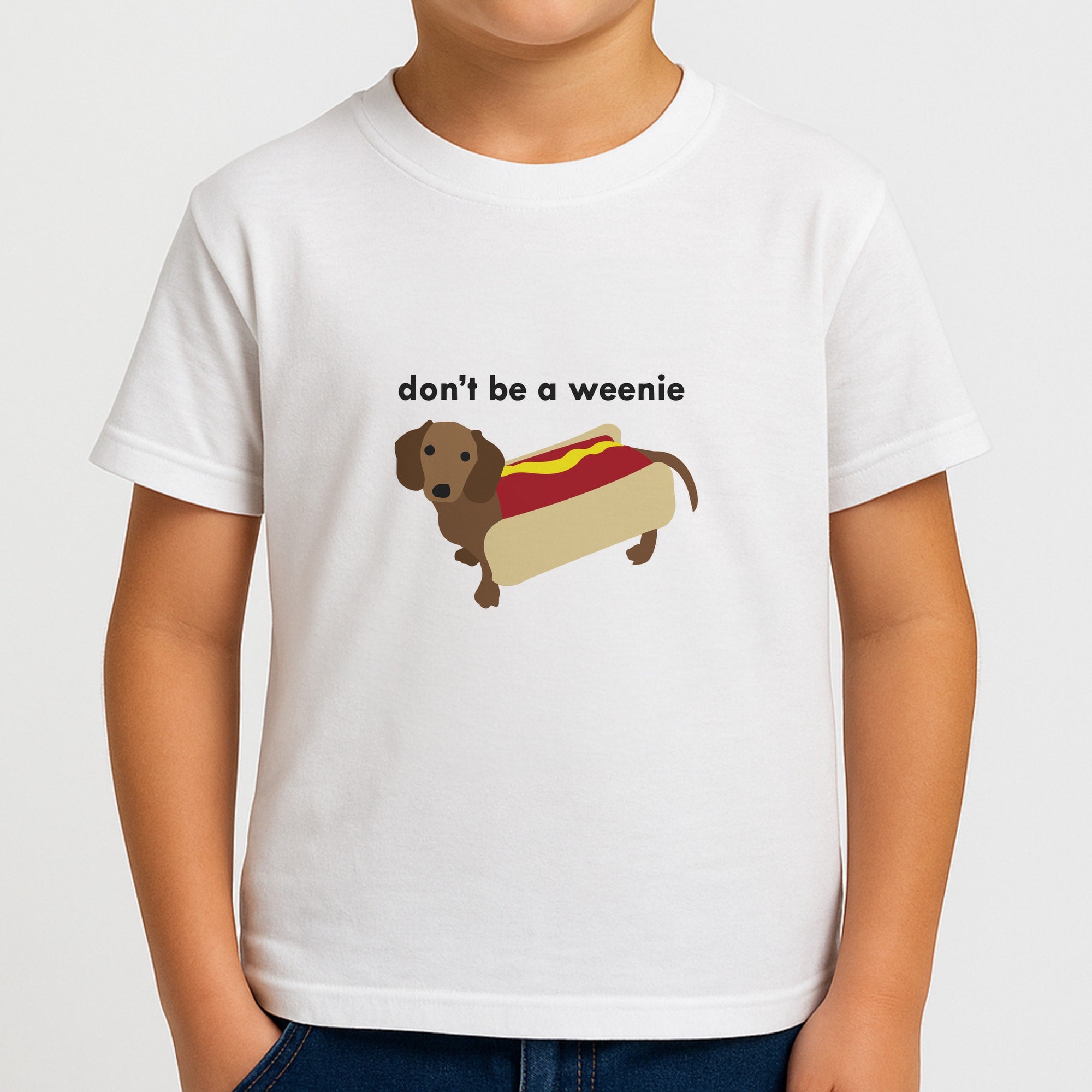 Don't Be A Weenie - Dachshund Kids T-Shirt