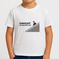 Dwight, You Ignorant Slut Kids T-Shirt