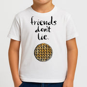 Friends Don't Lie Waffle Kids T-Shirt 4