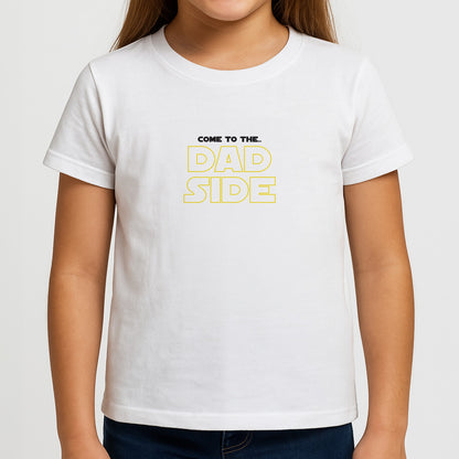 Come To The Dad Side - Personalised Father's Day Girls T-Shirt