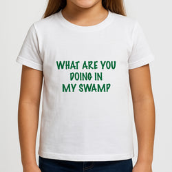 What Are You Doing In My Swamp - Green Ogre Kids T-Shirt